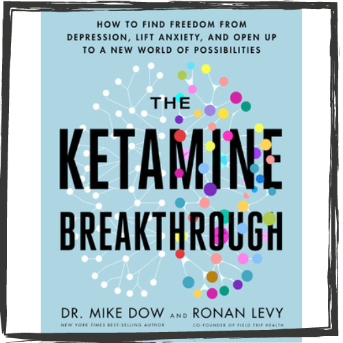 Image of the book The Ketamine Breakthrough w/a blue cover, black letters & a stylized brain w/half just white & other half in color