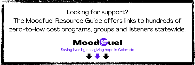 Looking for support? The Moodfuel Resource Guide offer links to 0-to-low cost programs statewide